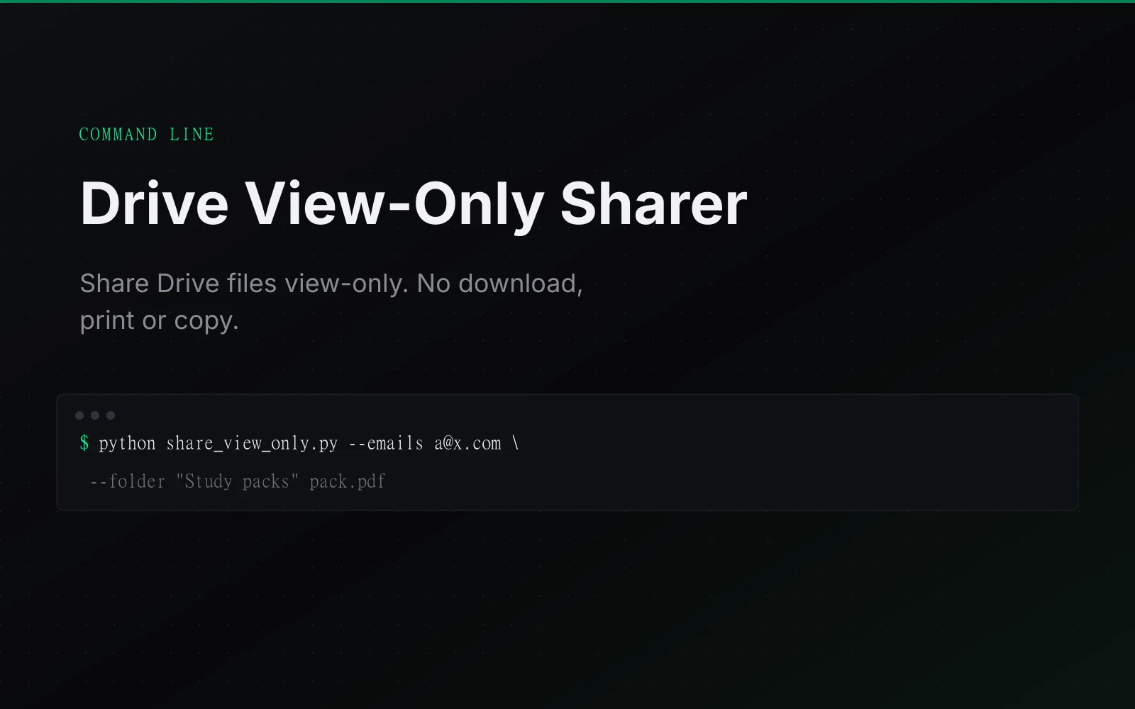 Drive View-Only Sharer: Uploads files to Google Drive and shares them view-only, with download, print and copy switched off.