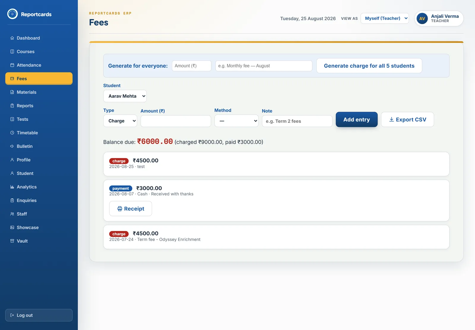 Reportcards ERP - The fee ledger. Charges and payments per student, balance derived - no payment gateway, deliberately.